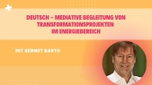 thumbnail of medium Mediative Begleitung von Transformationsprojekten im Energiebereich mit Gernot Barth