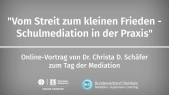 thumbnail of medium „Vom Streit zum kleinen Frieden – Schulmediation in der Praxis“ - Dr. Christa F. Schäfer | Tag der Mediation