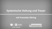 thumbnail of medium Systemische Haltung und Trauer - mit Franziska Döring