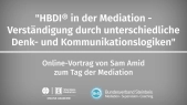 thumbnail of medium "HBDI® in der Mediation - Verständigung durch unterschiedliche Denk- und Kommunikationslogiken" - Sam Amid | Tag der Mediation