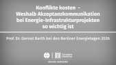 thumbnail of medium Konflikte kosten - Weshalb Akzeptanzkommunikation bei Energie-Infrastrukturprojekten so wichtig ist | Prof. Dr. Gernot Barth